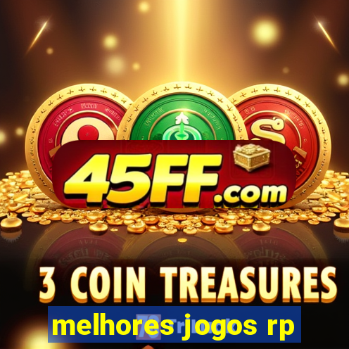 melhores jogos rp